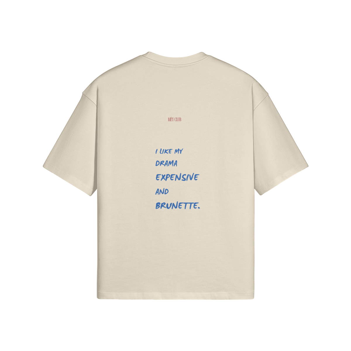 BRUNETTE DRAMA TEE..